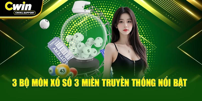 3 bộ môn xổ số 3 miền truyền thống nổi bật