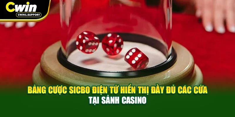 Bảng cược sicbo điện tử hiển thị đầy đủ các cửa tại sảnh casino