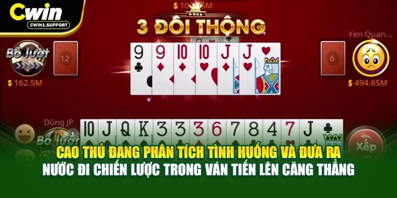Cao thủ đang phân tích tình huống và đưa ra nước đi chiến lược trong ván tiến lên căng thẳng