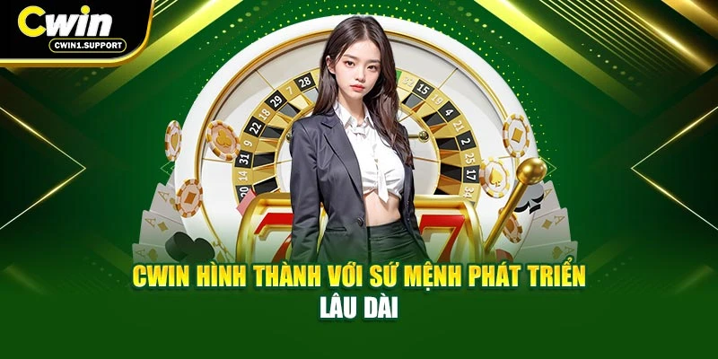CWIN hình thành với sứ mệnh phát triển lâu dài