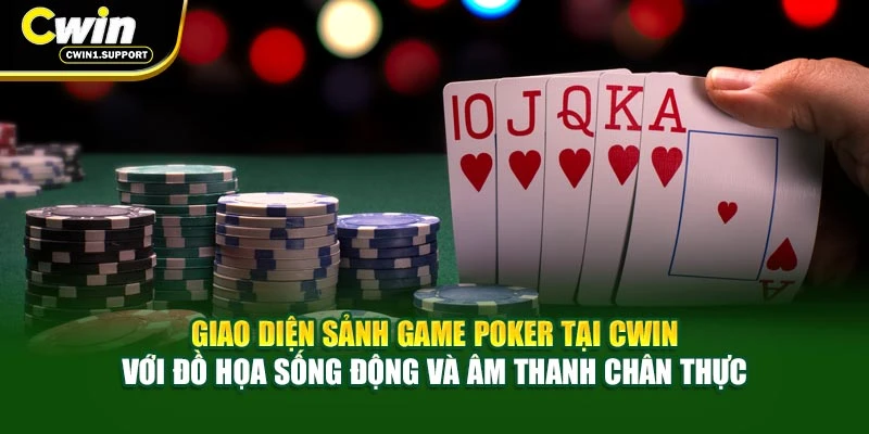 Giao diện sảnh game Poker tại CWIN với đồ họa sống động và âm thanh chân thực