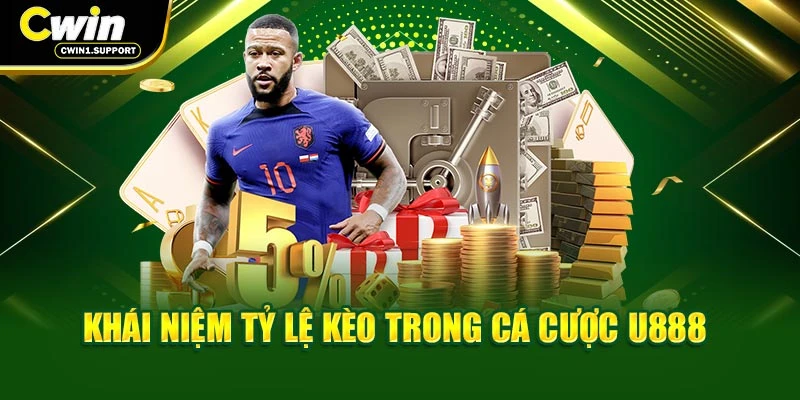Khái niệm tỷ lệ kèo trong cá cược U888