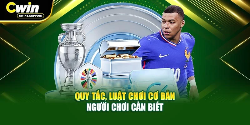 Quy tắc, luật chơi cơ bản người chơi cần biết