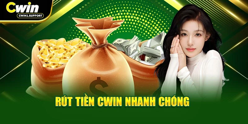Rút tiền CWIN nhanh chóng