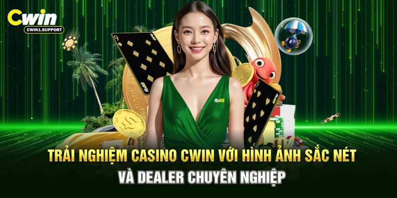 Trải nghiệm casino CWIN với hình ảnh sắc nét, dealer chuyên nghiệp