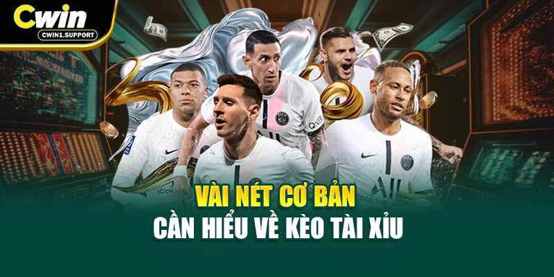 Vài nét cơ bản cần hiểu về Kèo Tài Xỉu