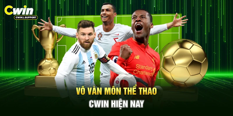 Vô vàn môn thể thao CWIN hiện nay